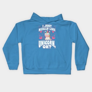 I Just Really Like Unicorns OK Gift for Girls Kids Hoodie